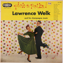 Lawrence Welk And His Champagne Music – Pick-A-Polka -1956 Mono LP CRL 57067 - $12.43