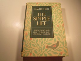 Hardcover THE SIMPLE LIFE Plain Living ... DAVID E SHI 1985 First Printi... - $46.08