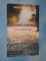 Overcoming Loneliness Study Guide - Dr. David Jeremiah - £7.90 GBP