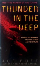 Thunder in the Deep: A Novel of Undersea Military Action &amp; Adventure by Joe Buff - £0.88 GBP