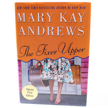 SIGNED The Fixer Upper A Novel By Andrews Mary Kay Hardcover Book DJ 1st Edition - £15.13 GBP