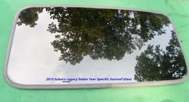 2013 SUBARU LEGACY YEAR SPECIFIC SEDAN SUNROOF GLASS OEM FREE SHIPPING! - $125.00