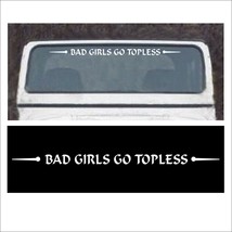 Windshield BAD GIRLS GO TOPLESS decal, fits Wrangler Removeable Hard Soft W - £12.45 GBP