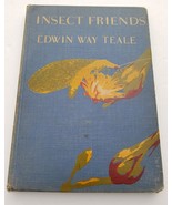 Insect Friends Edwin Way Teale Juvenile Nature 1955 Hardcover - £56.74 GBP