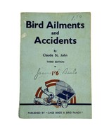 Bird Ailments and Accidents Their Treatment and Cure Claude St. John 3rd... - £22.33 GBP