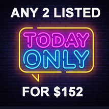 SPECIAL SALE! PICK ANY TWO LISTED FOR $152 LIMITED OFFERS DISCOUNT - £118.83 GBP