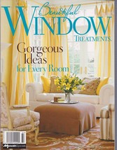 Beautiful WINDOW Treatments Gorgeous Ideas for Every Room 2006 - $1.50