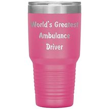 World&#39;s Greatest Ambulance Driver - 30oz Insulated Tumbler - Pink - £24.77 GBP