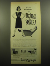 1960 Barcalounger Chair Ad - Our new BarcaLounger is a Trouble Maker - $14.99