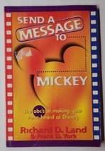 Send a Message to Mickey: The ABC&#39;s of Making Your Voice Heard at Disney 1998 PB - £5.52 GBP