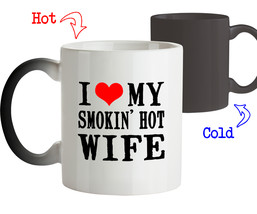 Funny Mug - I love my Smokin&#39; Hot Wife - Best gifts for Wife-Color Chang... - £15.69 GBP