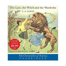 The Lion, the Witch and the Wardrobe: Low Price Cd Lewis, C. S./ York, Michael ( - $11.00