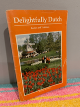 Delightfully Dutch Cook Book : Recipes and Traditions by Carol Van Klomp... - $4.95