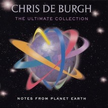Chris De Burgh : Notes from Planet Earth - The Ultimate Collection CD (2006) Pre - £11.94 GBP