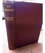 My Neighbors, Stories of the Welsh People by Caradoc Evans 1920 First Ed... - £27.22 GBP