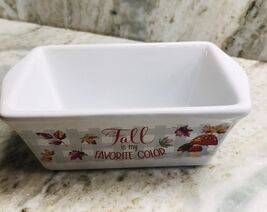 Royal Norfolk Ceramic Mini Loaf-“Fall Is My Favorite Color”. Oven Safe - $14.73
