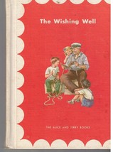 Vintage Alice and Jerry Books The Wishing Well Selma Coughlan 1957 Hardcover - £11.67 GBP
