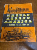 Wheels Across America by Clarence P. Hornung (1959) Railroad trolleys, b... - $243.08 MXN