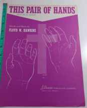 This pair of hands by floyd hawkins 1968 sheet music good - $5.94