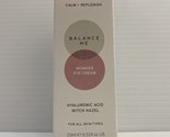 Balance Me Wonder Eye Cream Hyaluronic Acid Witch Hazel 0.5oz 15ml Brand... - $12.82