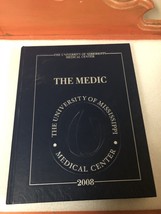Yearbook 2008 THE MEDIC University of Mississippi Medical Center Annual ... - £37.38 GBP
