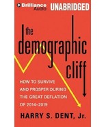 The Demographic Cliff: How to Survive and Prosper During the Great Defla... - £7.60 GBP