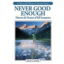 Never Good Enough: Discover the Treasure of Self-Acceptance (A Maxwell W... - $14.65