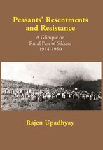 Peasants Resentments and Resistance: a Glimpse On Rural of Sikkim 1 [Hardcover] - £23.26 GBP