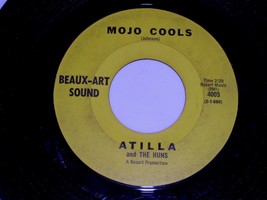 Atilla And The Huns Mojo Cools My Name&#39;s Big Daddy 45 RPM Beaux Art Soun... - £2,346.79 GBP