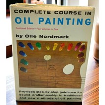 Complete Course in Oil Painting Olle Nordmark 4 Volumes in One Guide 1960 HCDJ - $10.49