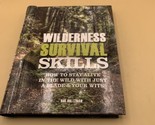 Wilderness Survival Skills : How to Survive in the Wild with Just a Blad... - $11.87