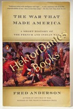 The War That Made America by Fred Anderson (2006 Softcover) - $7.85