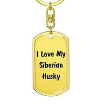Love My Siberian Husky v4 - Luxury Dog Tag Keychain 18K Yellow Gold Finish - £27.93 GBP