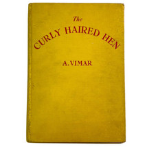 The Curly Haired Hen By A. Vimar 1914 Vintage Book Illustrated Nora J Hills - $8.55
