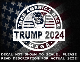 Trump 2024 Take America Back MAGA KAG Vinyl Decal US Sold &amp; Made - $6.72+