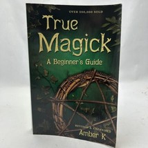 True Magick : A Beginner&#39;s Guide by Amber K Paperback Witchcraft Book - £11.09 GBP