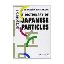 A Dictionary of Japanese Particles Kawashima, Sue A. - £17.53 GBP