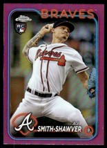 2024 Topps Chrome AJ Smith-Shawver Rookie Atlanta Braves #19 Pink Refractor - £1.46 GBP