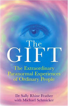 The Gift: The Extraordinary Paranormal Experiences of Ordinary People by Sally R - £10.56 GBP
