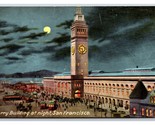 Ferry Building Moonlit Night View San Francisco California CA UNP DB Pos... - $4.90