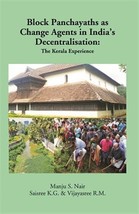 Block Panchayaths As Change Agents in India&#39;s Decentralisation [Hardcover] - £20.45 GBP