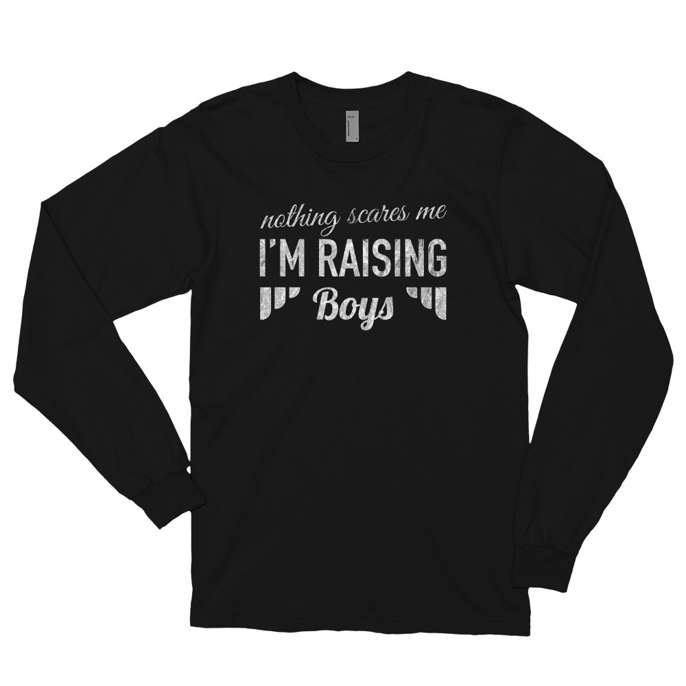 Nothing Scares Me Im Raising Boys Funny Mom Life Line Silver Foil Long sleeve t-