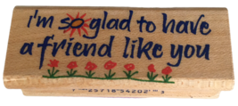 Inkadinkado Rubber Stamp I Am So Glad to Have a Friend Like You Card Making Word - £4.01 GBP