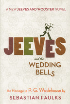 Jeeves and the Wedding Bells By Sebastian Faulks ~ HC/DJ 2013 - £5.51 GBP