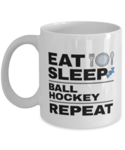 Funny Ball Hockey Mug - Eat Sleep Repeat - 11 oz Coffee Cup For Sports Fans  - $14.95