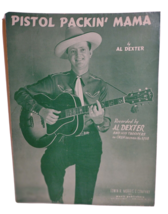 Pistol Packin Mama Al Dexter Sheet Music 1943 Country Western Honky Tonk... - $18.62