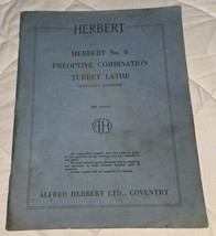 Herbert No. 8 Preoptive Combinati Lathe Operator&#39;s Handbook Manual Book ! - £24.44 GBP