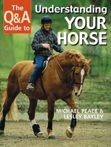 The Q&amp;A Guide to Understanding Your Horse NEW BOOK - £6.18 GBP