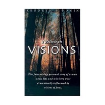 I Believe in Visions Hagin, Kenneth E. - $13.00