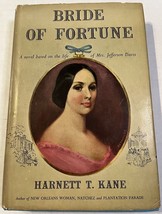 Bride of Fortune by Harnett T. Kane Based on Mrs Jefferson Davis HC DJ VTG 1948 - £7.80 GBP